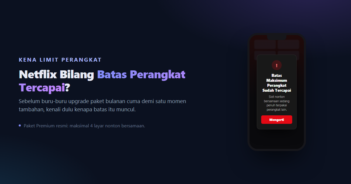 Layar menampilkan pesan error batas maksimum perangkat sudah tercapai saat mencoba membuka Netflix di perangkat tambahan